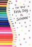 First Day at  School - Pencils